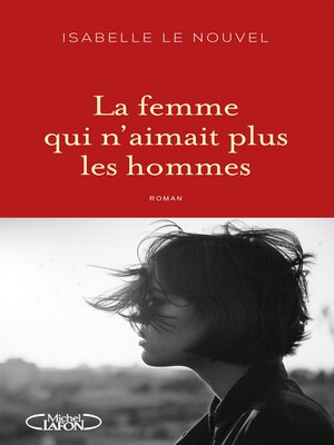 cover image of La Femme qui n'aimait plus les hommes